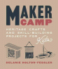 Maker camp : heritage crafts and skill-building projects for kids