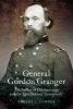 General gordon granger. The Savior of Chickamauga and the Man Behind "Juneteenth"