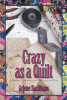Crazy as a quilt : a Harriet Truman/Loose Threads mystery
