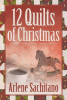 The 12 quilts of Christmas : a Harriet Truman/Loose Threads mystery