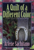 Quilt of a different color : a Harriet Truman/Loose Threads mystery
