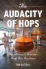 The audacity of hops : the history of America's craft beer revolution