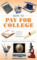How to pay for college : a library how-to handbook