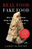 Real Food Fake Food by Larry Olmsted