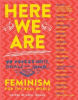 Here we are : feminism for the real world