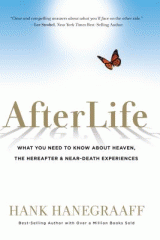 Afterlife : what you need to know about heaven, the hereafter & near-death experiences