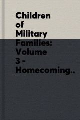 Children of military families. Volume 3, Homecoming and military pride