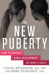 The new puberty : how to navigate early development in today's girls