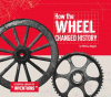 How the wheel changed history