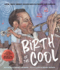 Birth of the cool : how jazz great Miles Davis found his sound