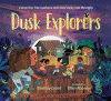 Dusk explorers