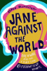 Jane against the world : Roe v. Wade and the fight for reproductive rights