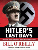 Hitler's last days : the death of the Nazi regime and the world's most notorious dictator