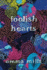 Book cover of Foolish hearts