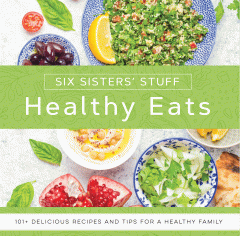 Healthy eats : 101+ delicious recipes and tips for a healthy family
