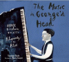 The music in George's head : George Gershwin creates Rhapsody in blue