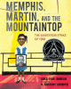 Memphis, Martin, and the mountaintop : the sanitation strike of 1968