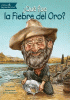 Que fue la Fiebre del Oro?