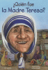 Quien fue la Madre Teresa?