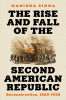 The rise and fall of the second American republic : Reconstruction, 1860-1920