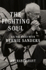The fighting soul : on the road with Bernie Sanders