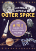 The illustrated encyclopedia of outer space : an A to Z guide to facts and figures