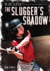 The slugger's shadow