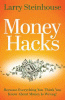 Money hacks : because everything you think you know about money is wrong!