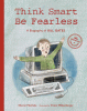 Think smart, be fearless : a biography of Bill Gates