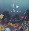 Billie : the octopus