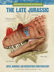 The late Jurassic : notes, drawings, and observations from prehistory