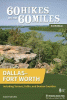 60 hikes within 60 miles : Dallas-Fort Worth, including Tarrant, Collin, and Denton counties