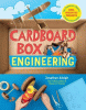 Cardboard box engineering : cool, inventive projects for tinkerers, makers & future scientists