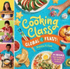 Cooking class global feast! : 44 recipes that cele...