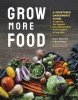 Grow more food : a vegetable gardener