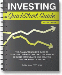 Investing QuickStart guide : the simplified beginner's guide to successfully navigating the stock market, growing your wealth, & creating a secure financial future