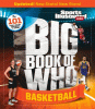 Big book of who : basketball : the 101 stars every fan needs to know.