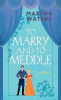 To marry and to meddle