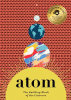 Atom : the building block of the universe