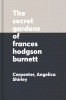 The secret gardens of Frances Hodgson Burnett