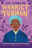 The story of Harriet Tubman : a biography book for new readers