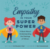 Empathy is your superpower : a book about understanding the feelings of others