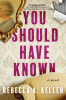 You should have known : a novel