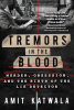 Tremors in the blood : murder, obsession, and the birth of the lie detector