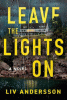 Leave the lights on : a novel