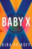 Baby X : a thriller