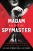 The madam and the spymaster : the secret history of the most famous brothel in wartime Berlin