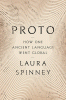 Proto : How One Ancient Language Went Global