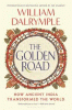 The Golden Road : how ancient India transformed the world