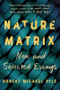 Nature matrix : new and selected essays